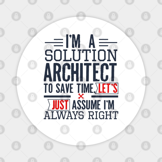 Solution Architect Funny Architect Gift Magnet by busines_night